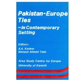 Pakistan-Europe ties in Contemporary setting